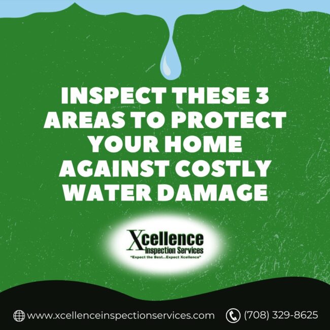 Xcellence-Inspection-Services-Inspect-these-3-areas-to-protect-your-home-against-costly-water-damage Inspect These 3 Areas To Protect Your Home Against Costly Water Damage