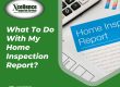 What To Do With My Home Inspection Report?