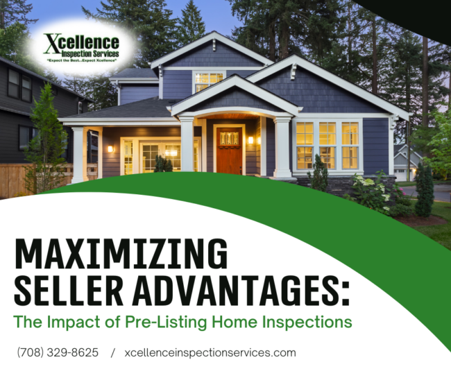 Xcellence Inspection Services Maximizing Seller Advantages_ The Impact of Pre-Listing Home Inspections Maximizing Seller Advantages: The Impact of Pre-Listing Home Inspections
