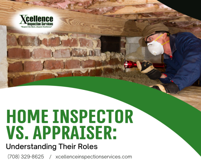Xcellence Inspection Services Home Inspector vs. Appraiser_ Understanding Their Role Home Inspector vs. Appraiser: Understanding Their Roles